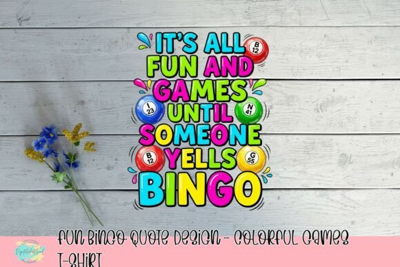 Download Fun Bingo Quote Design - Colorful Games T-Shirt - Game Collection