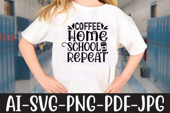 Download Coffee Home School Repeat - Home Collection